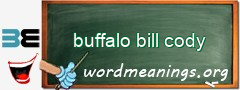 WordMeaning blackboard for buffalo bill cody